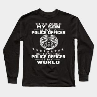 FAther (2) MY SON IS POLICE OFFICER Long Sleeve T-Shirt